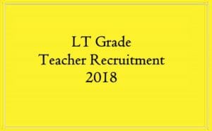 LT Grade Teacher Recruitment 2018