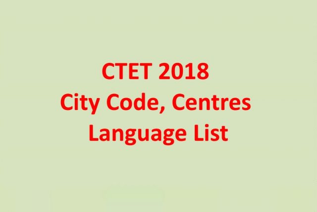 ctet-2018-city-code-centres-and-language-list