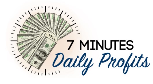 7 Minutes Daily Profits